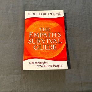 The Empaths Survival Guide: by Judith Orloff MD